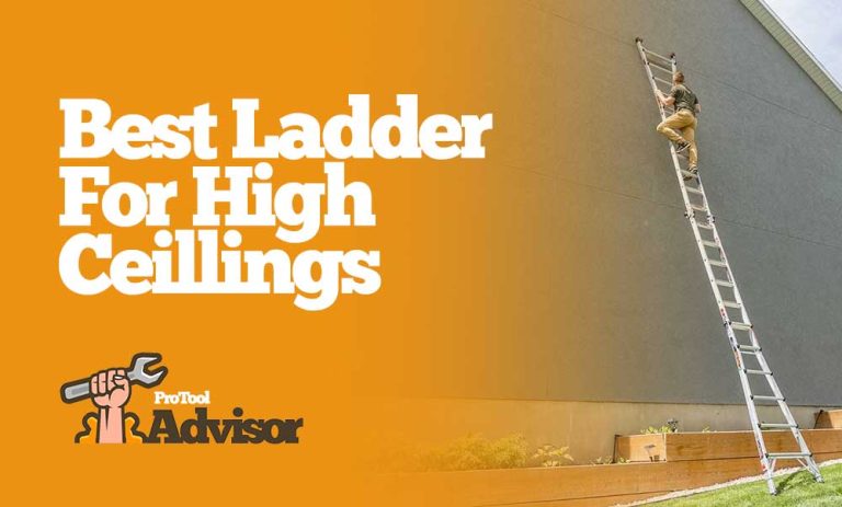 Best Ladder For High Ceilings For 2023 – Reach New Heights Safely